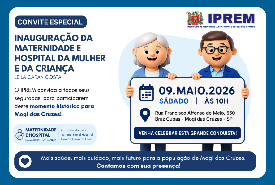 iprem-convida-a-todos-segurados-para-inauguracao-da-maternidade-e-hospital-da-mulher-e-da-crianca-de-mogi-das-cruzes