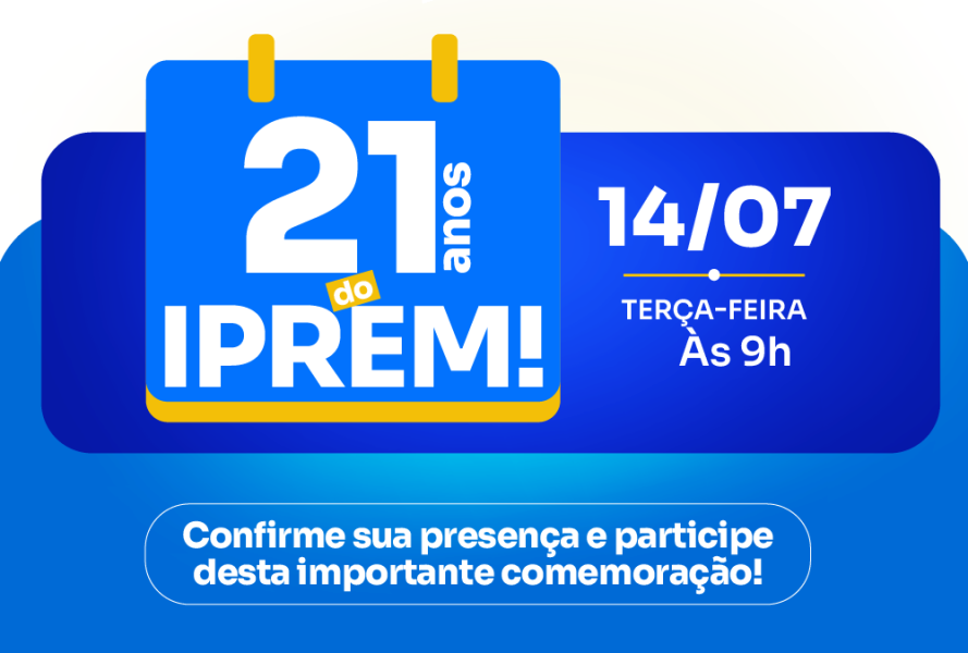 iprem-celebra-21-anos-de-historia-e-convida-segurados-para-evento-comemorativo